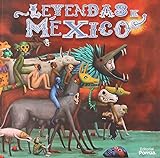 LEYENDAS DE MEXICO