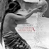 Elogio de la cocina mexicana (Español): Patrimonio cultural de la humanidad